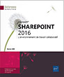 SharePoint 2016 L'environnement de travail collaboratif - Version en ligne