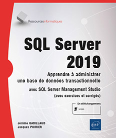 Extrait - SQL Server 2019 Apprendre à administrer une base de données transactionnelle avec SQL Server Management Studio