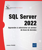 SQL Server 2022 - Apprendre à administrer un serveur de base de données