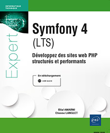 Symfony 4 (LTS) - Développez des sites web PHP structurés et performants - Version en ligne