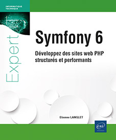 Symfony 6 - Développez des sites web PHP structurés et performants