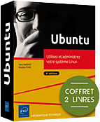 Ubuntu - Coffret de 2 livres : Utilisez et administrez votre système Linux (3e édition)