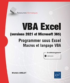 Extrait - VBA Excel (versions 2021 et Microsoft 365) Programmer sous Excel : macros et langage VBA
