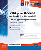 VBA pour Access (versions 2019 et Microsoft 365) Créez des applications professionnelles : Exercices et corrigés