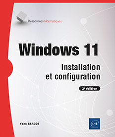 Windows 11 - Installation et configuration (2e édition)