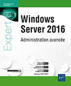 Windows Server 2016 - Administration avancée