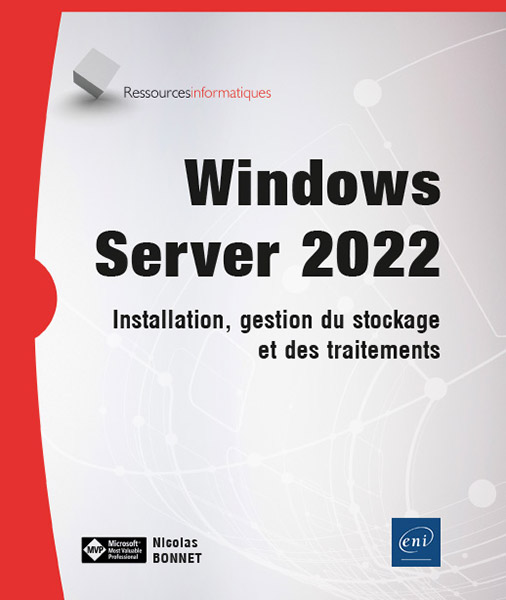 Windows Server 2022 - Installation, gestion du stockage et des traitements