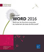 Word 2016 Maîtrisez les fonctions avancées du traitement de texte de Microsoft®