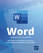 Word (versions 2024 et Microsoft 365) Maîtrisez les fonctions avancées du traitement de texte de Microsoft®