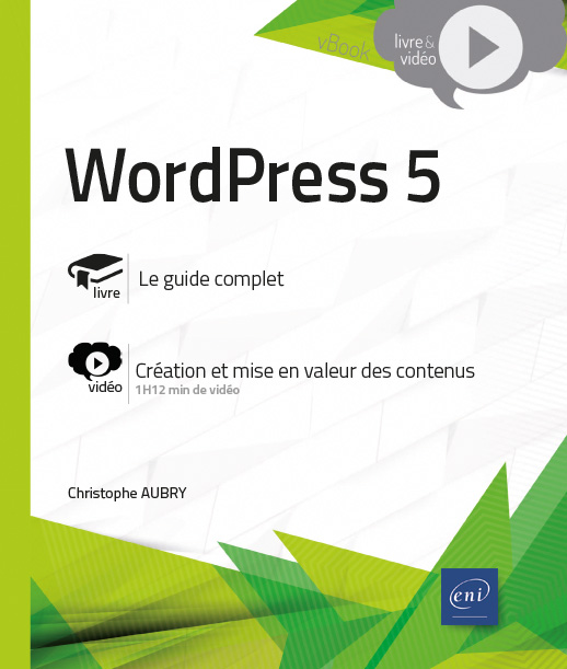 WordPress 5 - Complément vidéo : Création et mise en valeur des contenus - Version en ligne