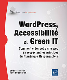 WordPress, Accessibilité et Green IT - Comment créer votre site web en respectant les principes du Numérique Responsable ?