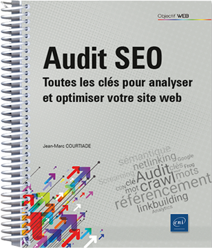 Audit SEO - Toutes les clés pour analyser et optimiser votre site web - Version en ligne