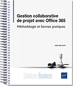 Gestion collaborative de projet avec Office 365 - Méthodologie et bonnes pratiques - Version en ligne