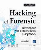 Hacking et Forensic - Développez vos propres outils en Python (2ième édition)