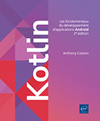 Kotlin Les fondamentaux du développement d'applications Android (2e édition)
