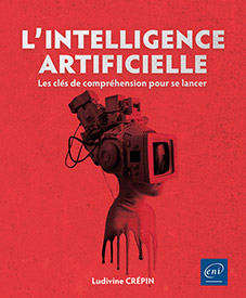 L' Intelligence Artificielle -  Les clés de compréhension pour se lancer