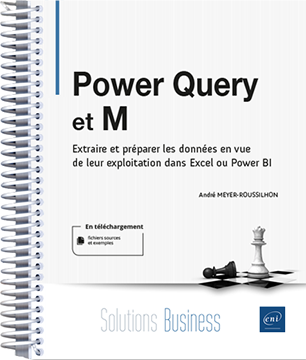 Power Query et M - Extraire et préparer les données en vue de leur exploitation... - Version en ligne