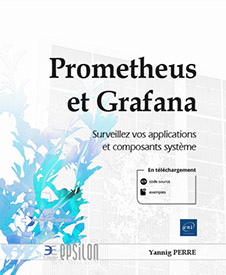 Prometheus et Grafana - Surveillez vos applications et composants système