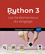 Python 3 Les fondamentaux du langage (4e édition)