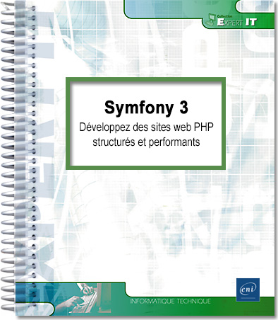 Symfony 3 - Développez des sites web PHP structurés et performants - Version en ligne