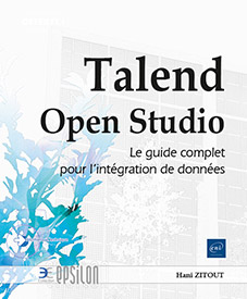 Talend Open Studio - Le guide complet pour l'intégration de données