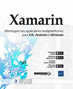 Xamarin Développez vos applications multiplateformes pour iOS, Android et Windows