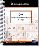C++ Des fondamentaux du langage aux applications (4e édition)