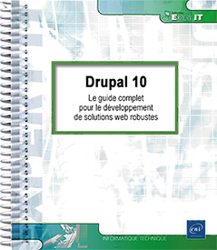 Drupal 10 - Le guide complet pour le développement de solutions web robustes