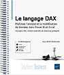 Le langage DAX Maîtrisez l'analyse et la modélisation de données dans Power BI et Excel