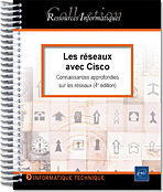 Les réseaux avec Cisco - Connaissances approfondies sur les réseaux (4e édition)