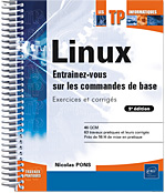 Linux - Entraînez-vous sur les commandes de base : Exercices et corrigés (5e édition)