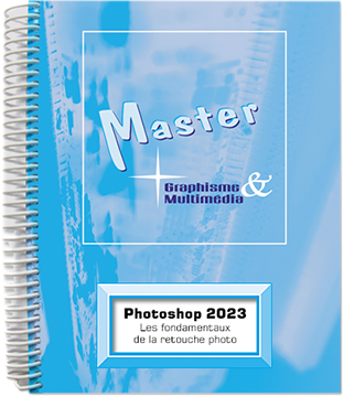 Photoshop 2023 - Les fondamentaux de la retouche photo