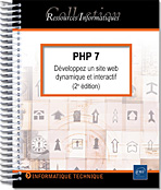 PHP 7 - Développez un site web dynamique et interactif (2e édition) - 2 Tomes