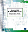 Services RDS de Windows Server 2022 Remote Desktop Services : Installation et administration