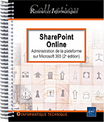 SharePoint Online - Administration de la plateforme sur Microsoft 365 (2e édition)
