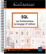 SQL Les fondamentaux du langage (avec exercices et corrigés) - (5e édition)