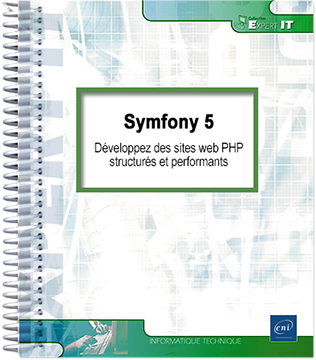 Symfony 5 - Développez des sites web PHP structurés et performants