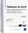 Tableaux de bord Pilotez vos informations pour optimiser la prise de décision (versions Microsoft 365, 2019 et 2021)