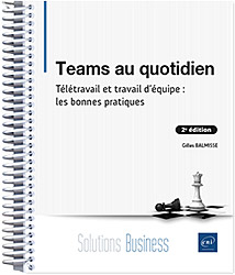 Teams au quotidien - Télétravail et travail d