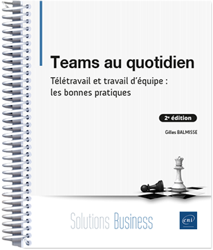 Teams au quotidien - Télétravail et travail d