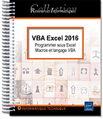 VBA Excel 2016 - Programmer sous Excel : Macros et langage VBA