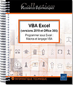 VBA Excel (versions 2019 et Office 365) - Programmer sous Excel : Macros et langage VBA