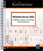 Windows Server 2022 Installation, gestion du stockage et des traitements