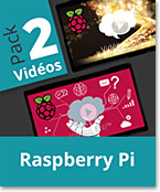 Raspberry PI Pack de 2 vidéos : Deux projets IoT