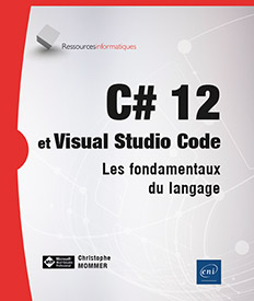 C# 12 et Visual Studio Code - Les fondamentaux du langage