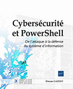 Extrait - Cybersécurité et PowerShell De l'attaque à la défense du système d'information